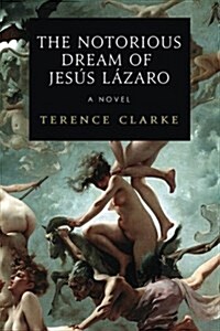 The Notorious Dream of Jesus Lazaro (Paperback)