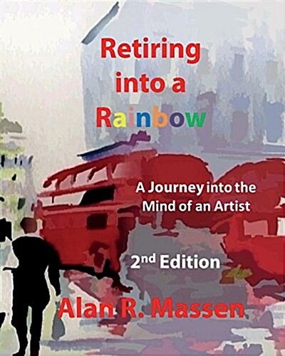 Retiring Into a Rainbow: 2nd Edition (Paperback, Revised with Ne)