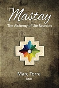Mastay: The Alchemy of the Reunion (Paperback)