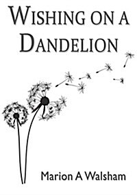 Wishing on a Dandelion (Paperback)