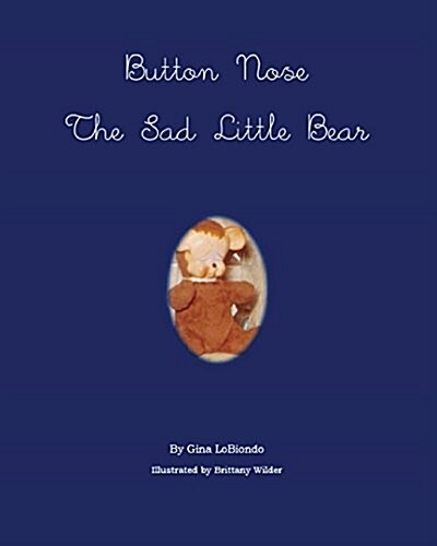 Button Nose the Sad Little Bear (Paperback)