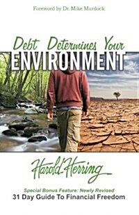 Debt Determines Your Environment (Paperback)