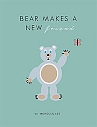 Bear Makes a New Friend (Hardcover)