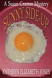 Sunny Side-Up: A Susan Cramer Mystery (Paperback)