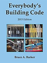 Everybodys Building Code (Paperback)