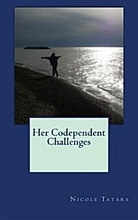 Her Codependent Challenges (Paperback)