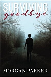 Surviving Goodbye (Paperback)