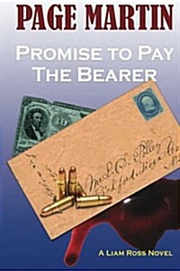 Promise to Pay the Bearer: A Liam Ross Novel (Paperback)