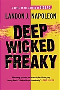 Deep Wicked Freaky (Paperback)