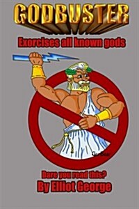 Godbuster: Banishes All Known Gods (Paperback)