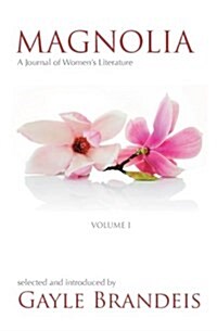 Magnolia: A Journal of Womens Literature (Paperback)
