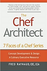 The Chef Architect: Concept Development and Design (Paperback)