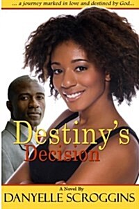 Destinys Decision (Paperback)