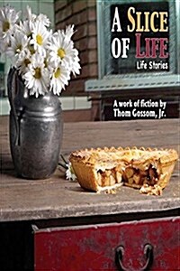 A Slice of Life (Paperback)
