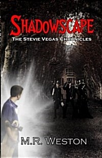 Shadowscape: The Stevie Vegas Chronicles (Paperback)