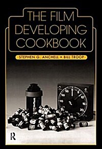 The Film Developing Cookbook (Hardcover)