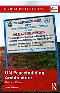 UN Peacebuilding Architecture : The First 10 Years (Paperback)