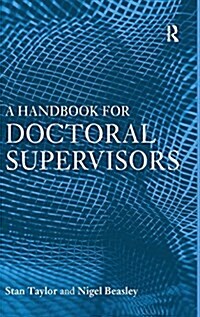A Handbook for Doctoral Supervisors (Hardcover)