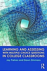 Learning and Assessing with Multiple-Choice Questions in College Classrooms (Paperback)