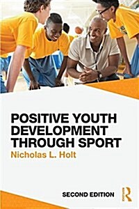 Positive Youth Development through Sport : second edition (Paperback, 2 ed)