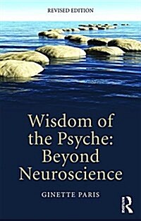 Wisdom of the Psyche : Beyond neuroscience (Paperback, 2 ed)