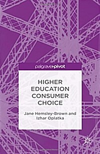 Higher Education Consumer Choice (Hardcover)