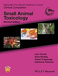 Blackwells Five-Minute Veterinary Consult Clinical Companion: Small Animal Toxicology (Paperback, 2)