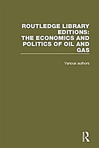 Routledge Library Editions: The Economics and Politics of Oil (Multiple-component retail product)