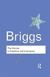 The Fairies in Tradition and Literature (Hardcover, 2 ed)