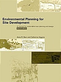 Environmental Planning for Site Development : A Manual for Sustainable Local Planning and Design (Hardcover, 2 ed)