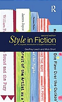 Style in Fiction : A Linguistic Introduction to English Fictional Prose (Hardcover, 2 ed)