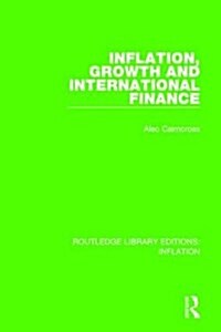 Inflation, Growth and International Finance (Hardcover)