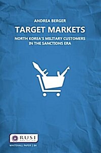 Target Markets : North Korea’s Military Customers (Paperback)