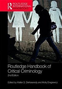 Routledge Handbook of Critical Criminology (Hardcover, 2 ed)