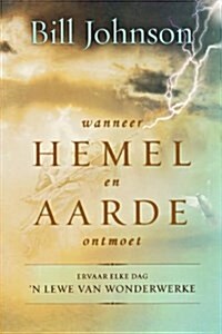 When Heaven Invades Earth (Afrikaans) (Paperback)