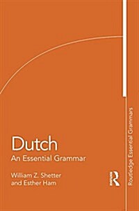 Dutch : An Essential Grammar (Paperback, 10 ed)