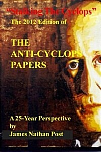 The Anti-Cyclops Papers (Paperback)