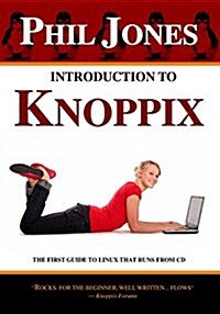 Introduction to Knoppix: The First Guide to Linux That Runs on CD (Paperback)