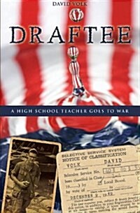 Draftee: A Highschool Teacher Goes to War (Paperback)