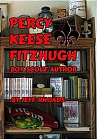 Percy Keese Fitzhugh Boy Scout Author (Paperback)