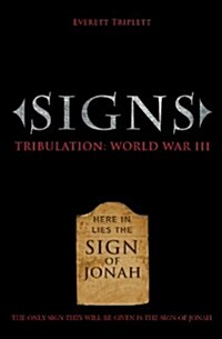 Signs: Tribulation: World War III (Paperback)