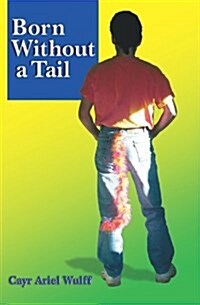 Born Without a Tail (Paperback)