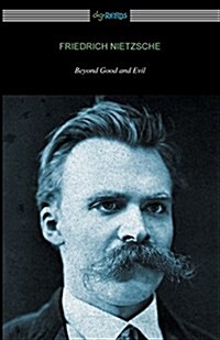 Beyond Good and Evil (Translated by Helen Zimmern with Introductions by Willard Huntington Wright and Thomas Common) (Paperback)