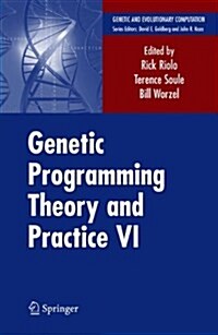 Genetic Programming Theory and Practice VI (Paperback)