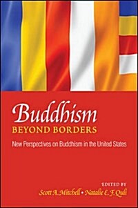 Buddhism Beyond Borders: New Perspectives on Buddhism in the United States (Paperback)