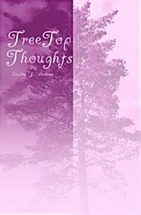 Tree Top Thoughts (Paperback)