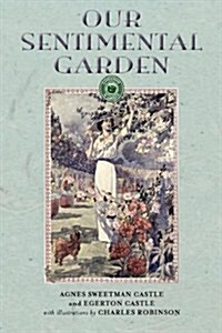 Our Sentimental Garden (Paperback)