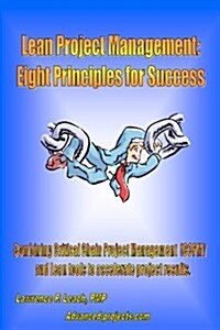 Lean Project Management: Eight Principles for Success (Paperback)