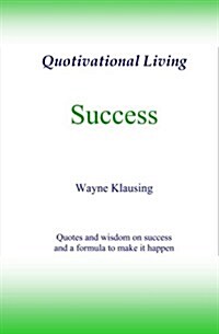 Success: Quotivational Living (Paperback)