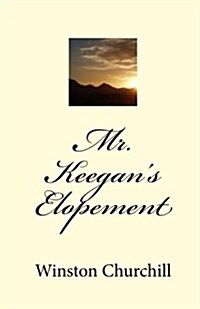 Mr. Keegans Elopement (Paperback)